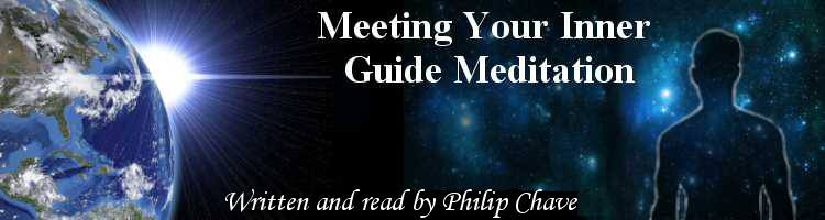 Meet Your Inner Guide Today! Written and read by Philip Chave